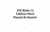 ZTE Blade C2 Teléfono Movil Manual de Usuariodownload.ztedevice.com/UpLoadFiles/product/515/3721/manual/... · No exponga el teléfono ni los accesorios a temperaturas extremas que