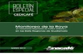 Monitoreo de la Roya - Anacafe · 2019-03-05 · Finalmente, en enero de 2019, en una unidad productiva de la región II (Suchitepéquez, Retalhuleu y Sololá) se encontraron plantas