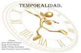 Temporalidad. - portafolios final...ORGANIZACIÓN ESPACIO-TEMPORAL La percepción del tiempo está estrechamente relacionada con el espacio, éste es su punto de partida. El tiempo