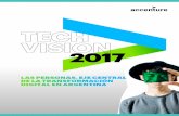 Tech Vision 2017｜Accenture...ARGENTINA Y LOS RETOS DE LA ERA DIGITAL Según Accenture Technology Vision 2017, en la era digital el desafío de las empresas radica en empoderar a
