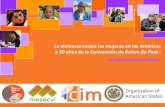 La violencia contra las mujeres en las Américas a 20 años ... · a 20 años de la Convención de Belém do Pará : Un balance hemisférico. Discriminación y Violencia Convención