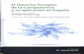 El Derecho Europeo de la Competencia y su aplicación en España · presentaciÓn . 2. el sistema de economía de mercado y : su : ... monopolio y competencia perfecta..... 65. 4.