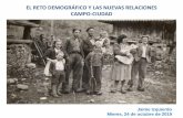 EL RETO DEMOGRÁFICO Y LAS NUEVAS RELACIONES CAMPO-CIUDAD · 2020-01-28 · ÍNDICE 1. El reto demográfico y el campo 2. Las tres generaciones de política de desarrollo regional