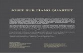 JOSEF SUK PIANO QUARTET...JOSEF SUK PIANO QUARTET Klavírní kvarteto Josefa Suka je pojmenováno podle houslisty Josefa Suka (1929-2011), jedné z největších osobností houslové