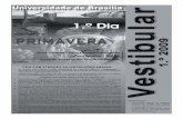 PARTE I – LÍNGUA ESPANHOLA · Caderno PRIMAVERA 1.o Vestibular de 2009 1.o DIA – 1 – PARTE I – LÍNGUA ESPANHOLA Texto para los ítems de 1 a 8 1 Dependiendo de la latitud