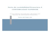 Serie de contabilidad financiera 4 CONTABILIDAD …...Serie de contabilidad ˜nanciera 4 CONTABILIDAD SUPERIOR TEXTO DEL SIGLO XXI C.P. Joaquín Moreno Fernández Primera edición