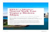 EEUU y México: Nueva York, Las Vegas y Riviera Maya · 2019-11-29 · que ambos lugares se encuentran en la parte baja del puerto de Nueva York, a poco más de dos kilómetros del