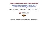 SEGUNDO SEMESTRE DE 2011...Informe Estadístico del Sector Justicia Segundo Semestre de 2011 Oficina de Racionalización y Estadística RESUMEN EJECUTIVO Los Defensores Públicos del