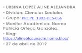 URBINA LOPEZ ALINE ALEJANDRA División: Ciencias Sociales · 2019-04-27 · Preescolar, escogí la carrera de Políticas y proyectos sociales porque puedo complementar mis estudios