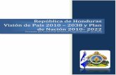 Documento sobre Visión de País - FONAC · Fundación Hondureña para el Cambio Climático Víctor Meza ... 2038, Horizonte de Planificación para 7 períodos de Gobierno 4 Luz Ernestina