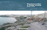 Destrucción a toda costa - Greenpeace Españaarchivo-es.greenpeace.org/espana/Global/espana/report/other/destru… · En Laxe aínda non se retirou o proxecto da construtora Fadesa