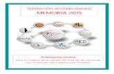 FEDERACIÓN AUTISMO MADRID MEMORIA 2015 · —MEMORIA 2015FEDERACIÓN AUTISMO MADRID Página 3 Contenido de la Memoria La Federación Autismo Madrid Pág. 2-5 Servicio de Información