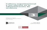 Cultura organizacional y sus efectos en la administración de …iibi.unam.mx/portal_anterior/archivistica/InterPARES_3... · 2017-06-19 · Cultura organizacional y sus efectos en