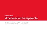 Conversatorio #CooperaciónTransparente - APC Colombia · Conversatorio Rendición de cuentas de APC-Colombia 2017 #CooperaciónTransparente. Oportunidades de Cooperación Cursos