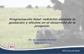 Programación fetal: nutrición durante la gestación y ...proleche.com/wp-content/uploads/2018/10/CL2018SP3.pdf · Hambruna Holandesa (1944) Provoca un retardo en el crecimiento