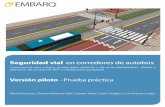 Seguridad vial en corredores de autobús€¦ · versión piloto para prueba por la red de centros de EMBARQ y socios externos en 2012. En 2013, EMBARQ terminará de recolectar retroalimentación