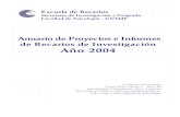 Anuario de Proyectos e Informes de Becarios de Investigación … · 2013-03-21 · Anuario de Proyectos e Informes de Becarios de Investigación Año 2004 Escuela de Becarios Secretaría