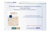 El sector bancaraio español en el contexto internacional · Motivación El sector bancario tiene un papel decisivo en el proceso de intermediación del ahorro a la inversión y,