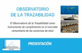 OBSERVATORIO DE LA TRAZABILIDADceipa.com.ec/wpceipa/wp-content/uploads/2019/06/... · OBSERVATORIO DE LA TRAZABILIDAD La Fundación Clúster de Conservación de Productos del Mar