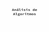 Análisis de Algoritmos - UNAMgil/2020-1/_downloads/2... · Análisis de Algoritmos. ... •La solución más sencilla no siempre es la más eficiente •Los algoritmos eficientes