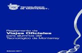 Monterrey, en viajes oficiales del Instituto.portal.mrl.itesm.mx/grupos/Reglamento_viajes.pdf · Monterrey todos aquellos que están respaldados por alguna entidad del Instituto,