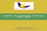 CAPITAL DE LA CULTURA CATALANA 2004 - 2019tats musicals La Lira Ampostina (del 1916) i La Societat Musical Unió Filharmònica (del 1917), conegudes per La Lira i La Filha respectivament.