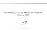 Penetración y usos de internet en Venezuela. Reporte 2016.€¦ · En Venezuela la penetración de internet entre hombres y mujeres ha sido proporcional en los útimos años, llegando