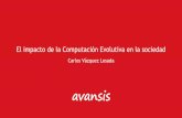 Carlos Vázquez Losadaafsmi.es/.../2019/06/...evolutiva-en-la-sociedad.pdf · La Computación Evolutiva es una familia de heurísticasen la que las distintas técnicas se diferencian