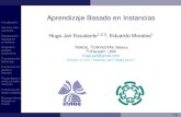 Aprendizaje Basado en Instanciashugojair/Courses/ML2019/5_IBL.pdf · Basado en Casos Introduccion´ Introduccion´ Aprendizaje basado en Instancias En este tipo de aprendizaje, se