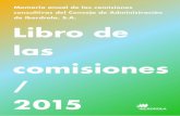 Memoria anual de las comisiones consultivas del Consejo de ... · 7 Presentación Libro de las comisiones 2015 / Me complace presentarles la Memoria anual de las comisiones consultivas