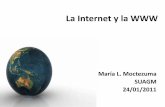 La Internet y la WWW · Objetivos 24/01/2011 Prof. M. Moctezuma 4 Identificar los pasos requeridos para publicar en la Web. Explicar cómo el e-mail, FTP, newsgroups y message boards,