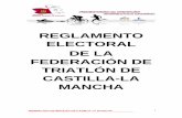 Reglamento Electoral Federación de Triatlón...2016/03/18  · 3 FEDERACIÓN DE TRIATLÓN DE CASTILLA-LA MANCHA _____ Artículo 21. Composición de la Junta Electoral. Artículo 22.