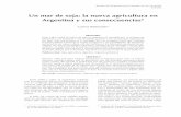 Un mar de soja: la nueva agricultura en Argentina y sus ... · un Mar de soJa: la nueva agricultura en argentina y sus consecuencias 65 en productividad (Barsky y Gelman, 2001). Sin