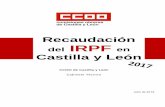 Recaudación del IRPF en Castilla y León€¦ · Recaudación del IRPF en Castilla y León, 2017 3 INTRODUCCIÓN La Agencia Tributaria (AEAT) publicó el pasado 2 de julio la Estadística