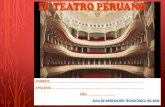 El Teatro Peruanocolegiomariscalcaceressurco.com/wp-content/uploads/2020/... · 2020-03-21 · Evolución del teatro peruano a través de la historia El teatro es un valor cultural