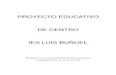 PROYECTO EDUCATIVO DE CENTRO IES LUIS BUÑUEL · IES Luis Buñuel Proyecto Educativo de Centro.-2 2. Entorno en el que se sitúa el centro El IES Luis Buñuel está situado en la