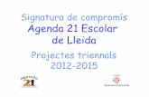 Signatura de compromís Agenda 21 Escolar de Lleida · Arriba la primavera a l'hort Seguiment de l'hort Comença l'activitatal'hort .com Categories ESO . ACTE DE SIGNATURA DE COMPROMfs