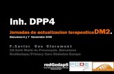 Inh. DPP4 - RedGDPS Jornadas Nov 2009... · 2010-09-21 · § Valoracion funcion hepatica previa al inicio de vildagliptina * Valoracion de la funcion renal previa y posteriormente