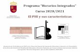 Programa “Horarios Integrados” · 2020-03-12 · Programa “Horarios Integrados” Curso 2020/2021 El PHI y sus características IES El Carmen - Código 30008352 C/ Cartagena