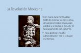La Revolución Mexicana - nms.cursoscecyt14.onlinenms.cursoscecyt14.online/files/1.--REVOLUCI-N-MEXICANA.pdf · La Revolución Mexicana •Los indígenas perdieron muchas tierras,