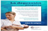 La depresión postparto - Spanish Flyers · La depresión. posparto. Una de cada nueve mamás sufre depresión después del parto. Los síntomas más frecuentes son sentimientos de
