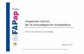 Aspectos éticos de la investigación biomédicaarchivos.fapap.es/files/639-761-RUTA/06 ETICA.pdf · 2012-04-03 · Evolución histórica de la ética en la investigación (IX) Tras