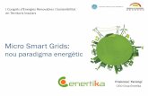 Micro Smart Grids · Reduió de onsums per augment de l’efiiènia energètia i optimització del sistema 2. Progressiva substitució de les fonts no renovables per fonts renovables