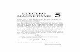 ELECTRO MAGNETISME 5 - XTECamussons/fisica/5-electromagnetisme.pdf · L'evolució de les partícules s'obté de S1+S 2 i les del camp de S2+S 3. Anem ara a modificar S2 tot passant