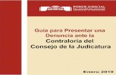 Guía para Presentar una Denuncia · Guía para Presentar una Denuncia ante la Contraloría del CJ del PJEY denuncia para su presentación ante la Contraloría del Consejo de la Judicatura
