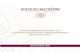 LINEAMIENTOS PARA LA FORMULACIÓN DE ...fs.planeacion.sep.gob.mx/estadistica_e_indicadores/...Los indicadores educativos se generaron en México, de manera sistemática, desde el ciclo