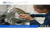 Informe Anual 2012 - Informe de actividad · 2016-05-19 · 2012 Informe de actividad 1 El grupo de ingeniería sueco Sandvik es un referente en tecnologías avanzadas que contribuye