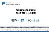 CONSERVACION INTEGRAL MALLA VIAL DE LA CIUDAD · 2016-10-11 · Extensión de la malla vial que soporta rutas del SITP, en cada localidad Necesidades Recursos necesarios para llevar