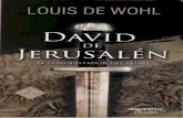 nobispacem.com · 2019-06-27 · DAVID DE JERUSALÉN EL CONQUISTADOR DEL REINO e todas las figuras heroicas del Antiguo Testamento pocas son más deslumbrantes que las de David, el