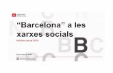 “Barcelona” a les xarxes socials€¦ · xarxes socials de caràcter públic al voltant de la ciutat de Barcelona. OBJECTIUS L´objectiu és analitzar la informació que aquestes